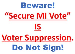"Secure MI Vote" is MI Voter Suppression